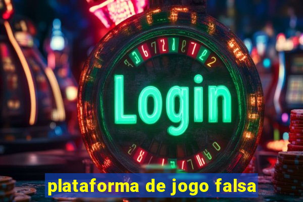 plataforma de jogo falsa